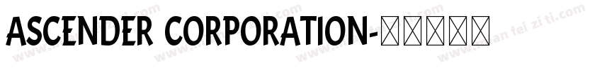 Ascender Corporation字体转换